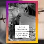 David Grossman, un libro per capire la guerra tra Israele e Palestina