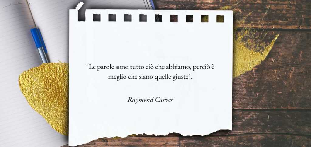 L'importanza delle parole secondo Raymond Carver
