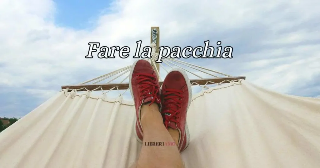 Fare la pacchia, significato e origine del divertente modo di dire