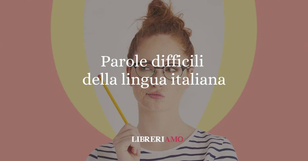 27 parole tra le più difficili della lingua italiana