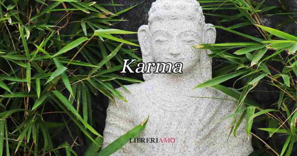 Karma, origine e significato della parola usata da tutti