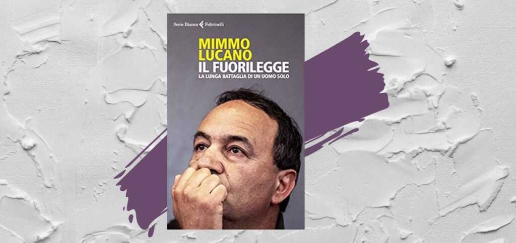 "Il fuorilegge", un libro per comprendere il modello Riace di Mimmo Lucano