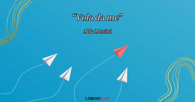 “Vola da me” di Alda Merini, la poesia d'amore da dedicare a chi è