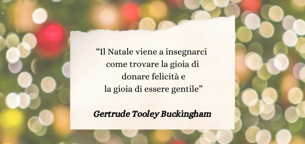 Cosa ci insegna il NataIe: l'aforisma di Gertrude Tooley Buckingham