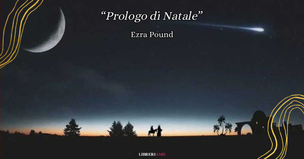 “Prologo di Natale”, la poesia di Ezra Pound che racconta la natività
