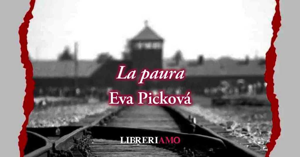 "La paura" (1941) di Eva Picková, poesia sulla Shoah e sul coraggio di reagire alla tragedia