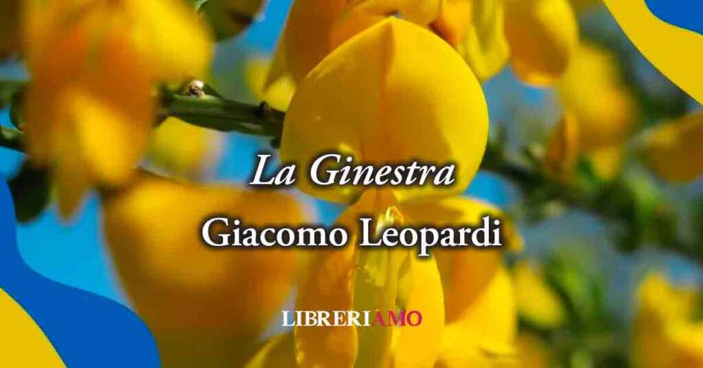 "La ginestra” (1836), favoloso canto di Leopardi sulla superbia e l'arroganza umana