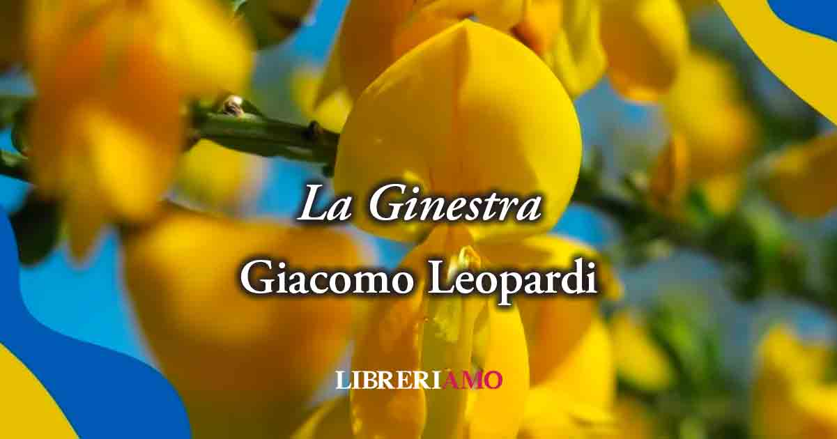 "La ginestra” (1836), favoloso canto di Leopardi sulla superbia e l'arroganza umana