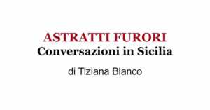 Astratti Furori - Tiziana Blanco