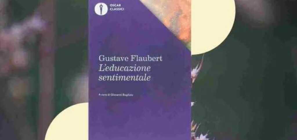 "L’educazione sentimentale" di Gustave Flaubert e la ricerca dell'amore