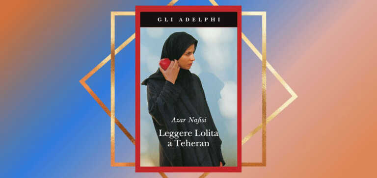 Leggere Lolita a Teheran", se la letteratura diventa atto di amore