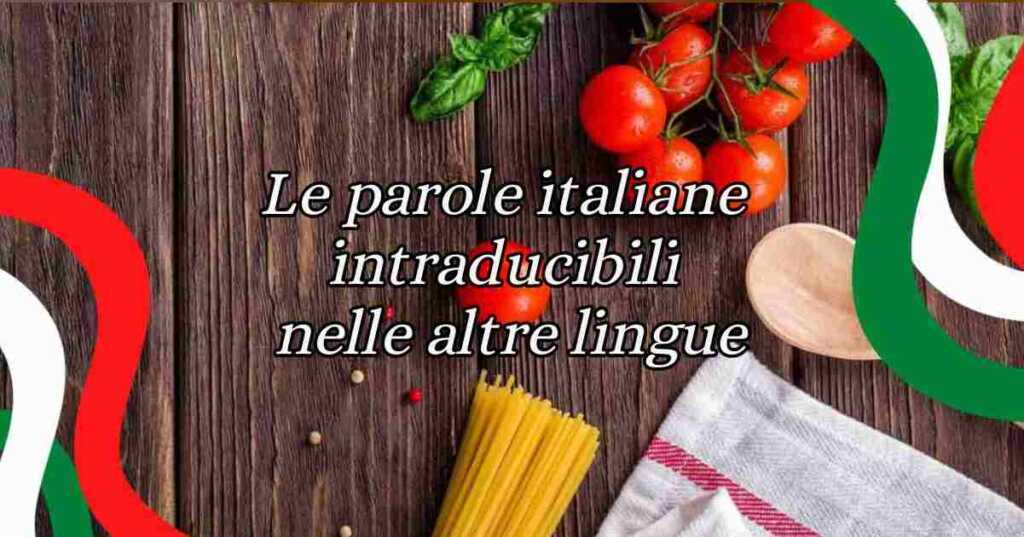 5 parole ed espressioni italiane intraducibili nelle altre lingue