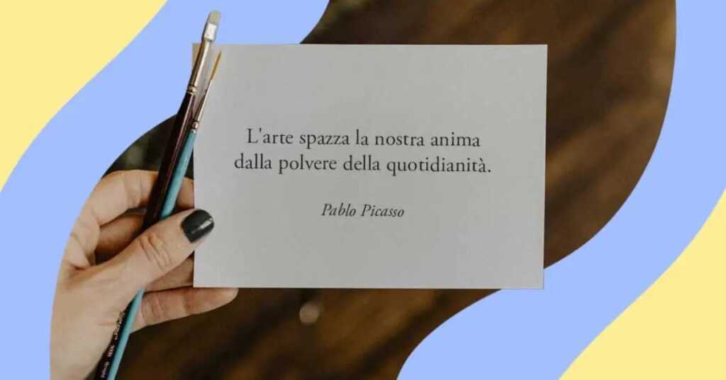 Una frase di Pablo Picasso sui benefici dell'arte per la vita