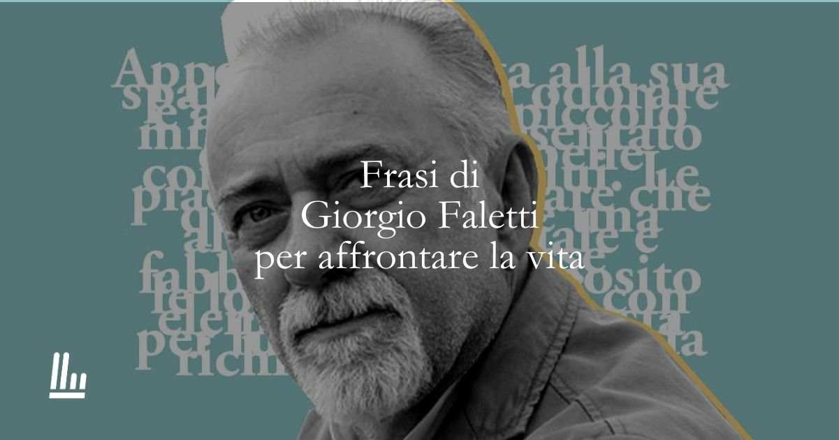 26 frasi di Giorgio Faletti che ci insegnano ad affrontare le sfide della vita e il destino 1 26 frasi di Giorgio Faletti che ci insegnano ad affrontare le sfide della vita e il destino