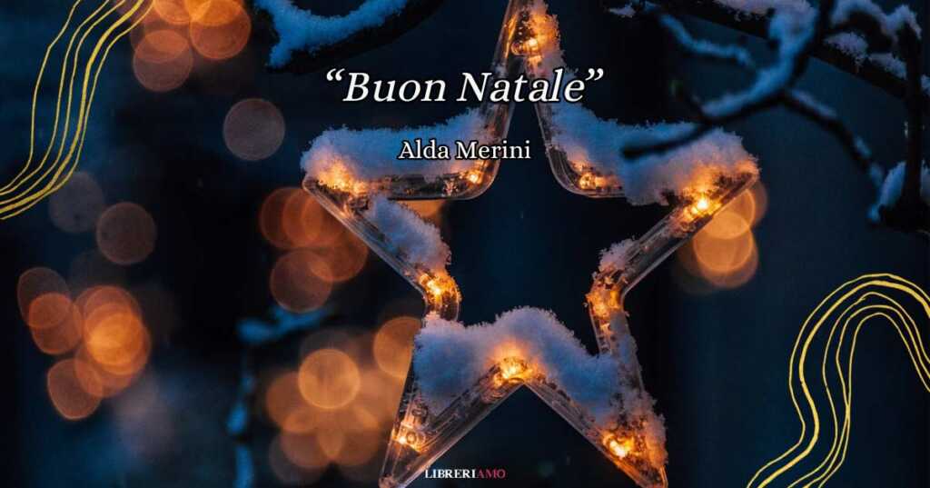 "Buon Natale", la poesia di Natale di Alda Merini per i meno fortunati