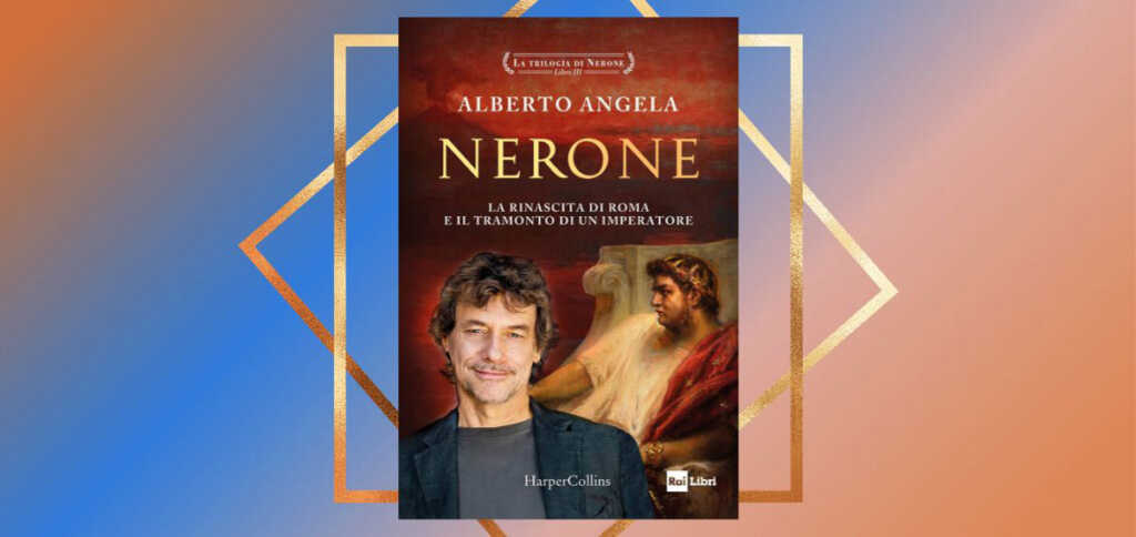 "Nerone", l'ultimo libro di Alberto Angela conquista i lettori
