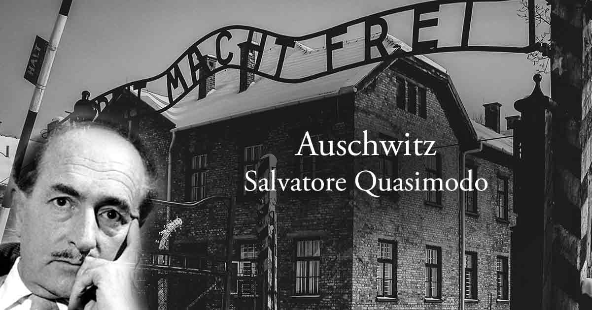 Auschwitz, la poesia di Salvatore Quasimodo contro ogni forma di violenza