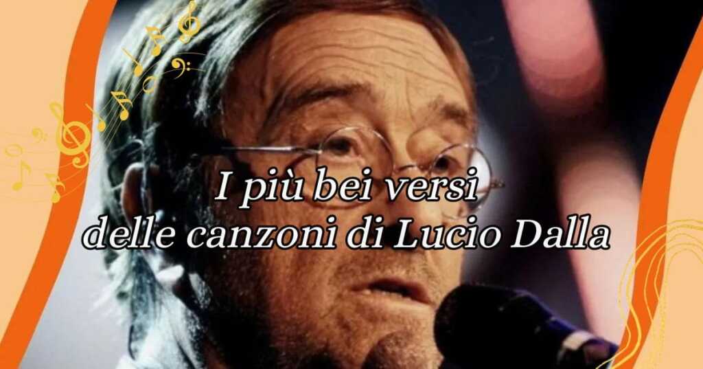 Lucio Dalla, i versi più celebri tratti dalle sue canzoni