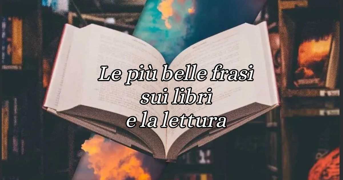 Frasi Sui Libri E La Lettura Giornata mondiale del libro, le frasi d'autore sui libri e la lettura