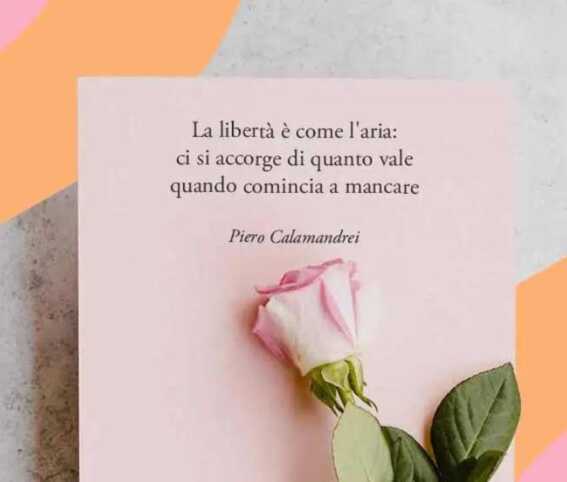 Una frase di Piero Calamandrei sulla libertà per celebrare il 25 Aprile