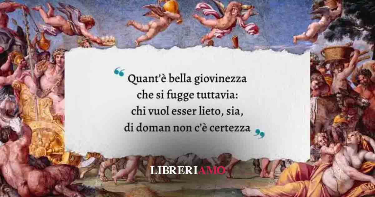 "Canzona di Bacco" (1490) di Lorenzo de' Medici, poesia sul valore della giovinezza