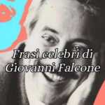 Giovanni Falcone, le frasi più celebri del giudice-eroe