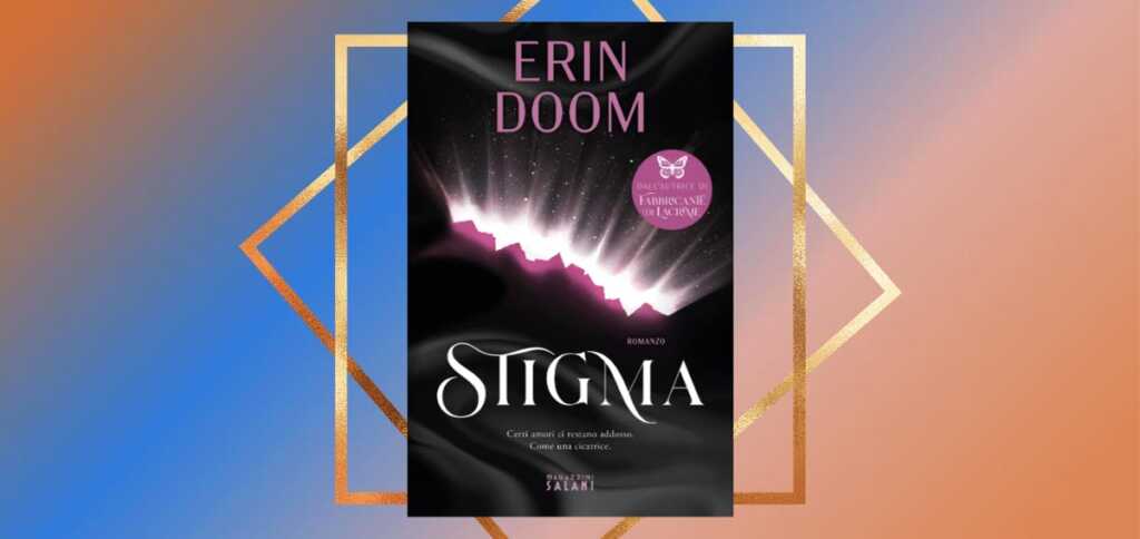 "Stigma", Il nuovo libro della scrittrice bestseller Erin Doom