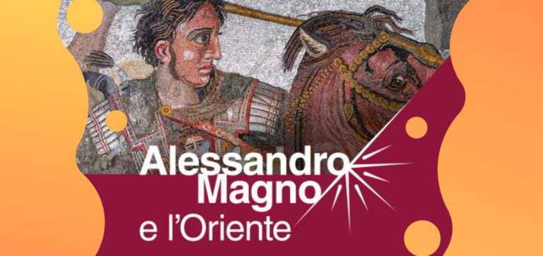 "Alessandro Magno e l'Oriente", alla scoperta del grande eroe macedone