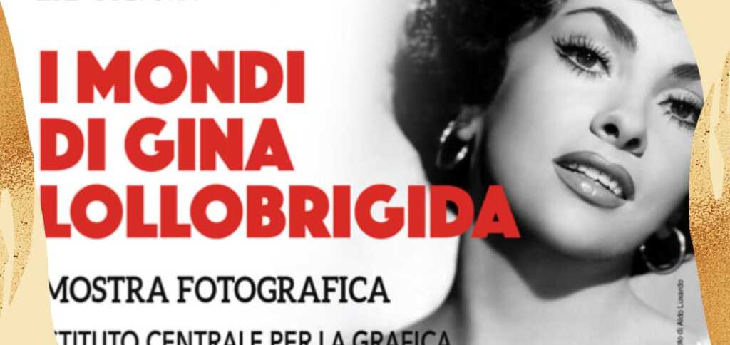 "I mondi di Gina", la grande mostra romana dedicata a Gina Lollobrigida