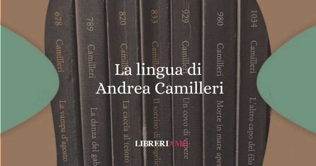 La lingua di Andrea Camilleri, 11 parole ed espressioni da conoscere