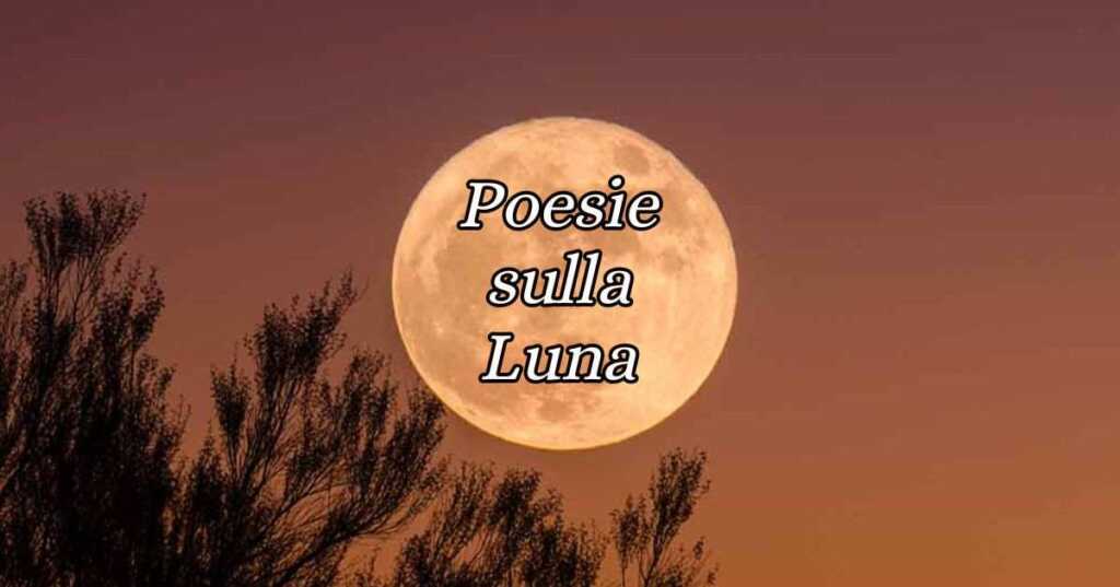Le poesie più belle dedicate alla Luna