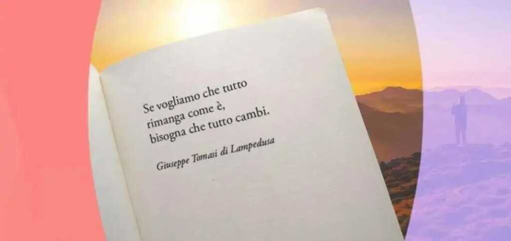 Una frase di Giuseppe Tomasi di Lampedusa sull'importanza del cambiamento