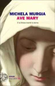 Ave Mary, Michela Murgia