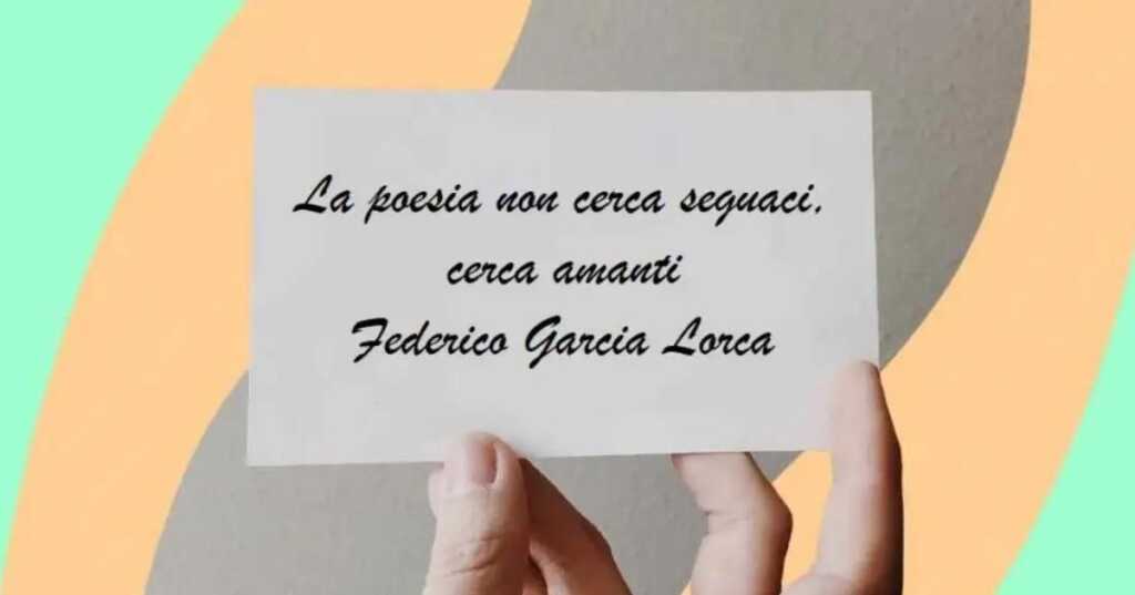 Una frase di Federico Garcìa Lorca sul valore della parola e della poesia