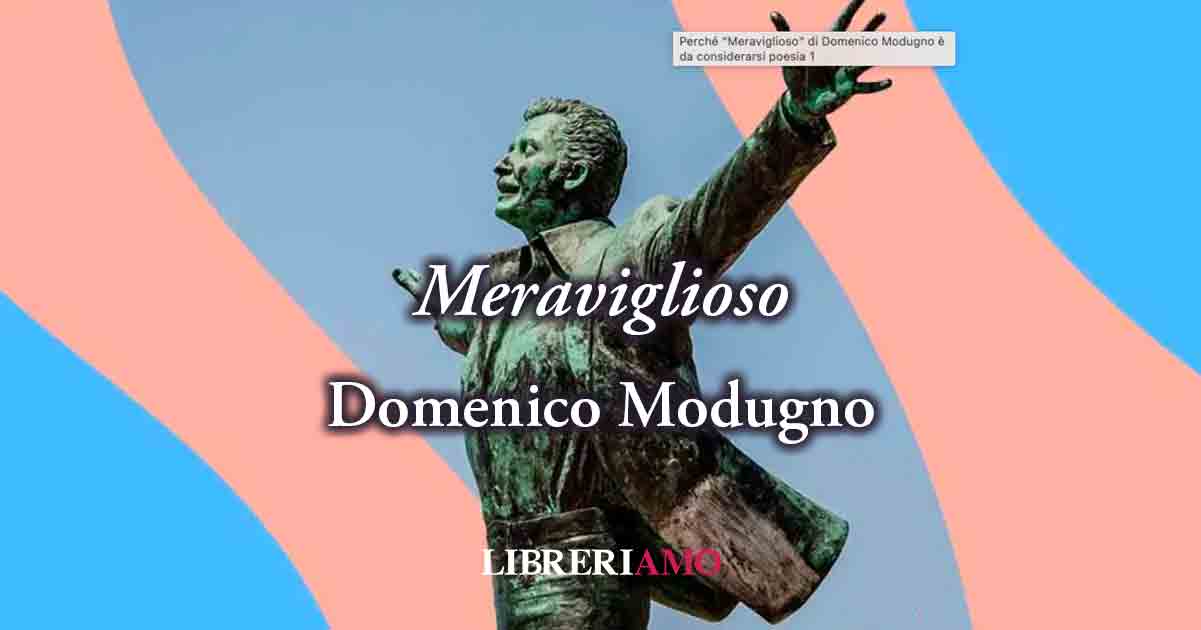 "Meraviglioso" (1968) di Modugno, un inno alla bellezza della vita che dona felicità 8 "Meraviglioso" (1968) di Modugno, un inno alla bellezza della vita che dona felicità