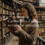 12 frasi di Carlos Ruiz Zafón che ci insegnano ad essere responsabili verso ciò che amiamo