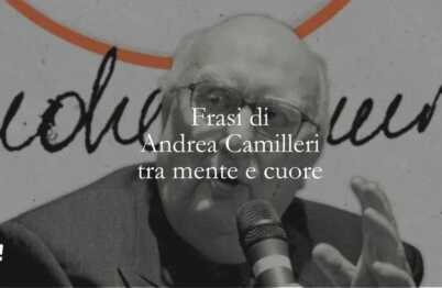 20 frasi di Andrea Camilleri che ci insegnano a vivere con intelligenza e cuore