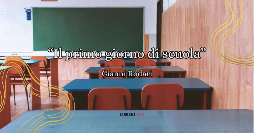 Il primo giorno di scuola, la poesia di Gianni Rodari che celebra il ritorno tra i banchi