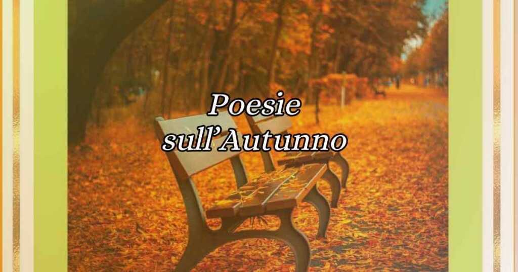 Le 10 poesie dedicate all'autunno