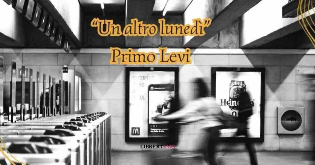 Un altro lunedì di Primo Levi, una poesia ironica sull'inizio della settimana