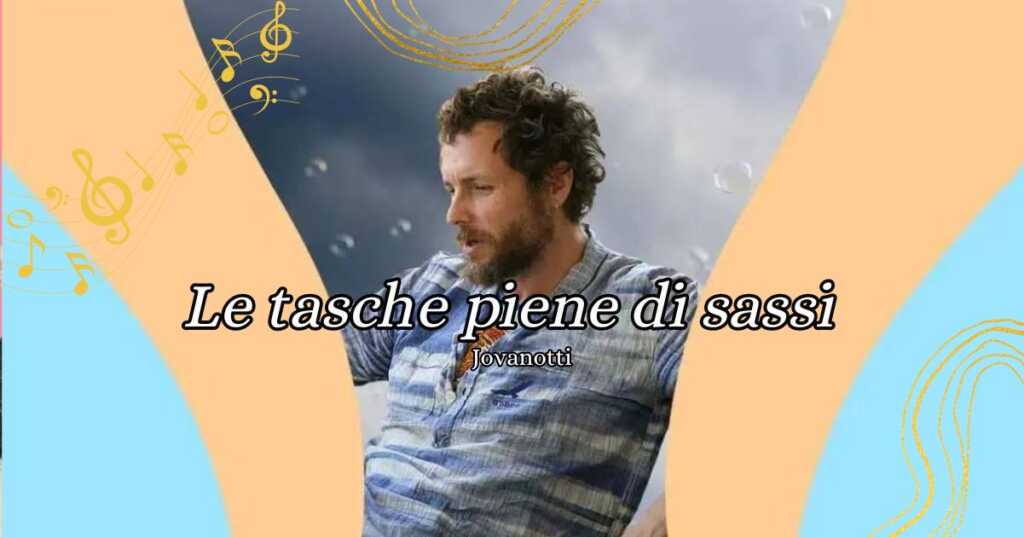 le tasche piene di sassi jovanotti