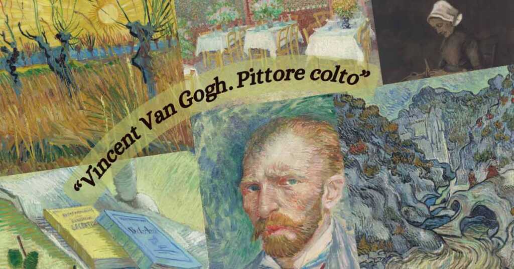 "Vincent Van Gogh. Pittore colto"