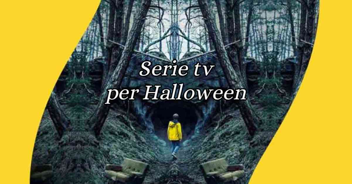 Halloween, le serie tv da vedere durante la notte delle streghe 1 Halloween, le serie tv da vedere durante la notte delle streghe