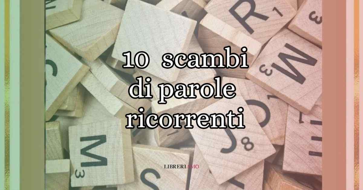 I 10 scambi di parole involontari che si commettono per errore