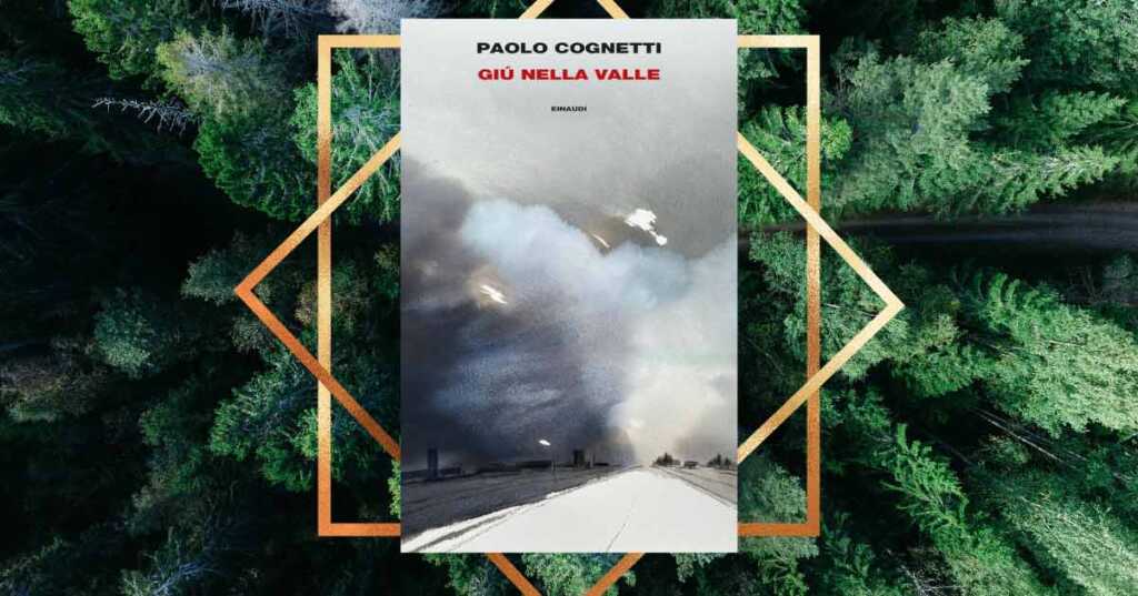 "Giù nella valle", il nuovo libro di Paolo Cognetti è già un successo