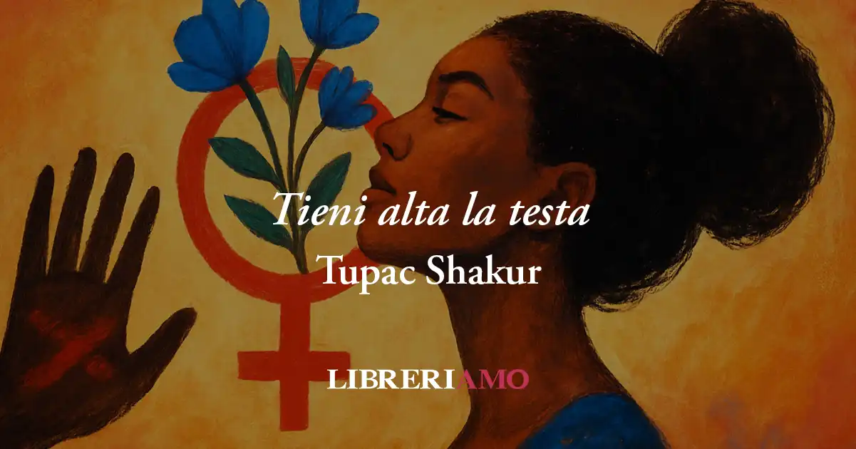 "Tieni alta la testa" di Tupac Shakur, l'"inno di un duro" contro la violenza sulle donne