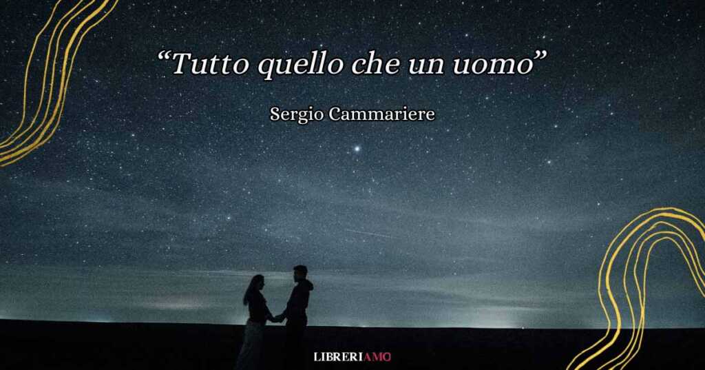"Tutto quello che un uomo" di Sergio Cammariere, la canzone che celebra il vero amore