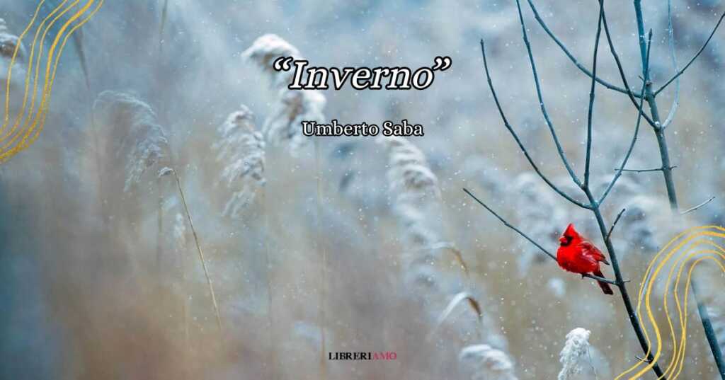 "Inverno", la poesia di Umberto Saba sulla stagione che ci affascina e ci rattrista
