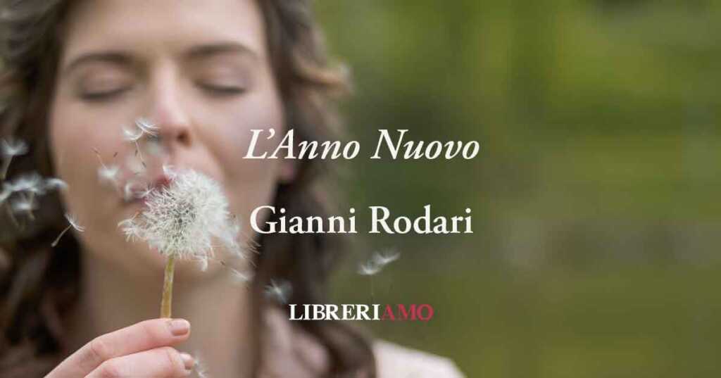 "L'anno nuovo" di Gianni Rodari, per augurare fiducia e volontà