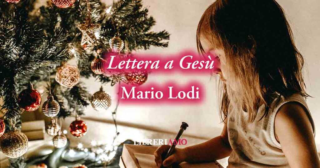 "Lettera a Gesù" di Mario Lodi la poesia su ciò che conta a Natale